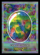 Load image into Gallery viewer, CHAOS CRYSTAL TOPPS CHROME SERIES REFRACTOR
